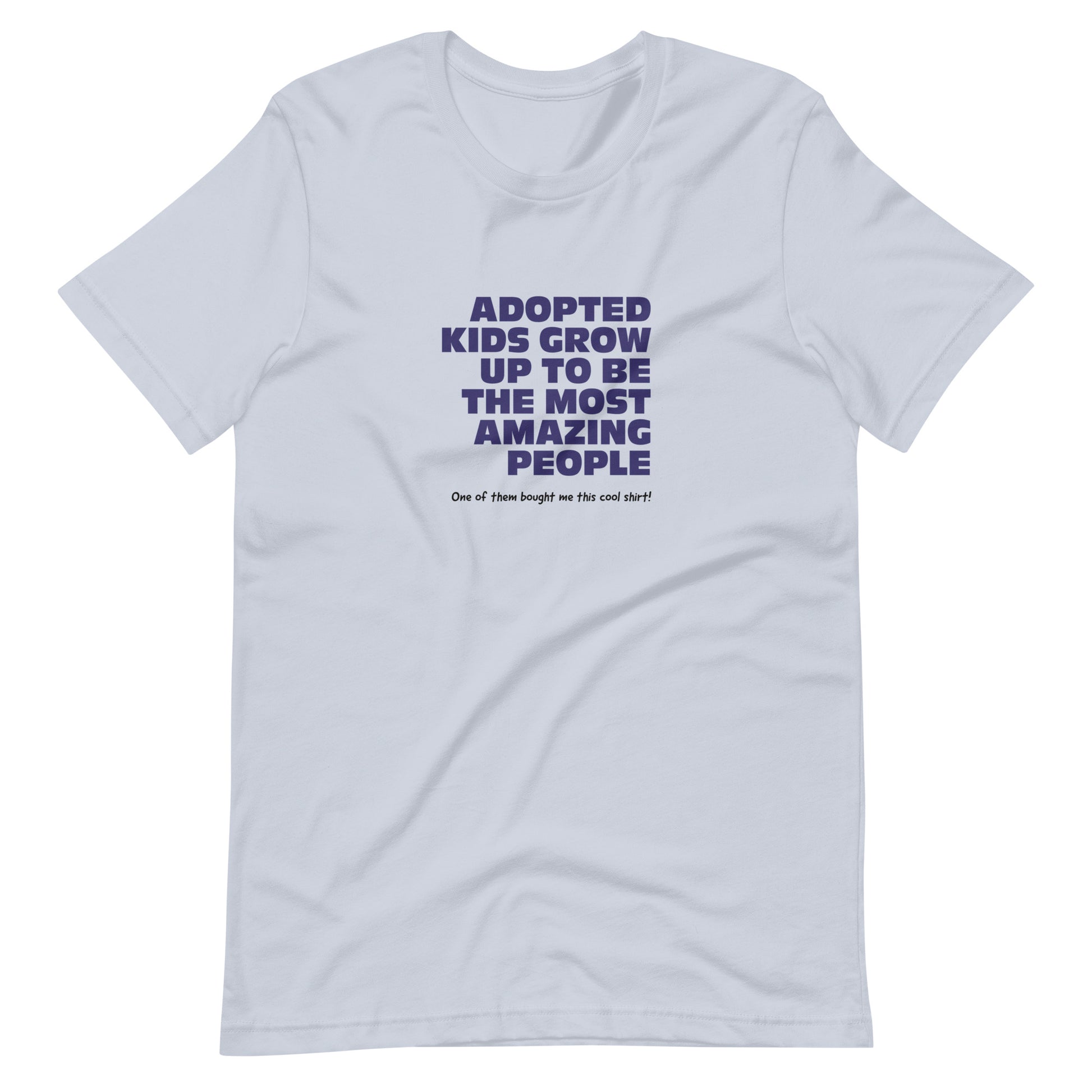 Adopted Kids Grow Up To Be Amazing People - funny Unisex t-shirt - Adoption Stuff Store, Light Blue / XS, T-shirt