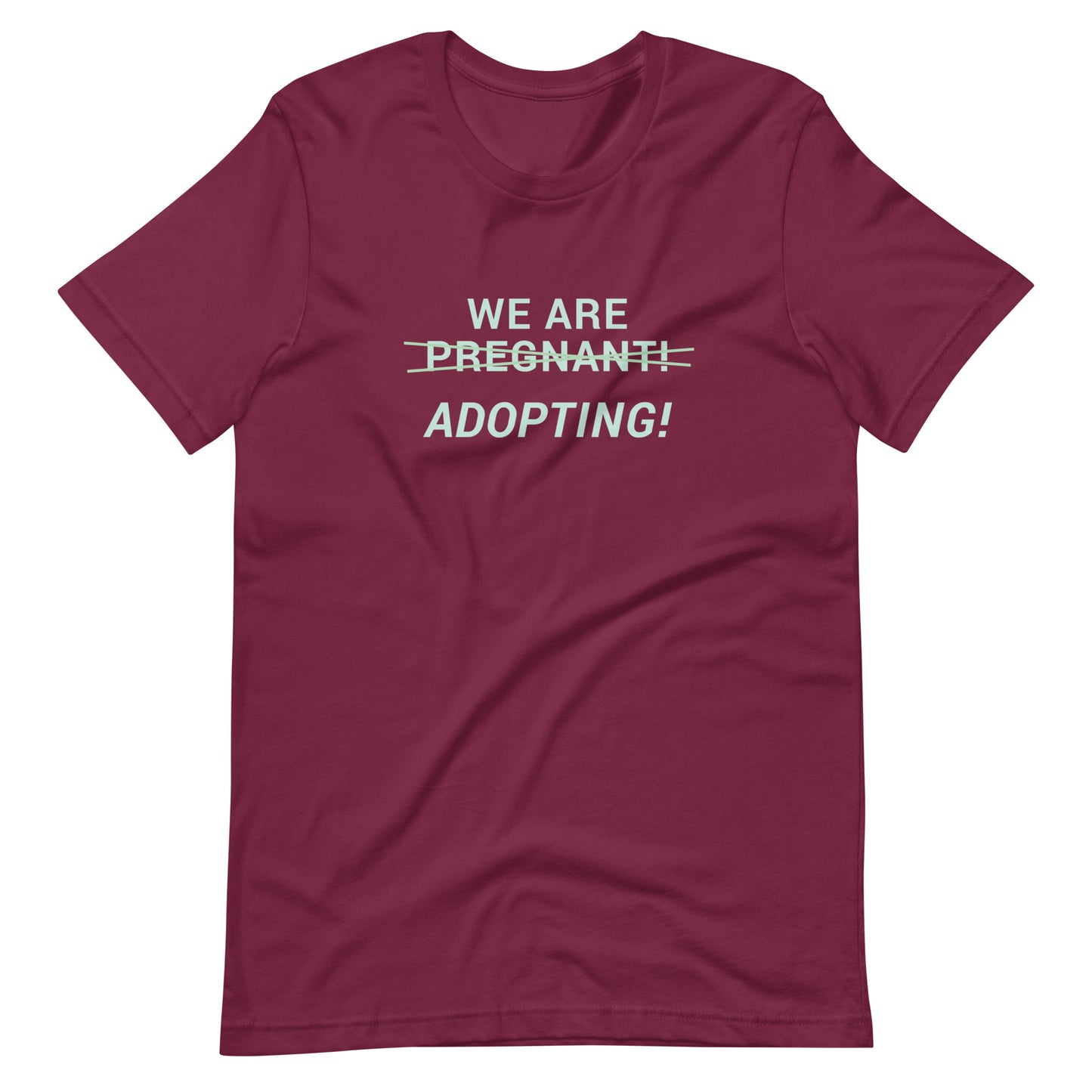 We Are Adopting! - cute Unisex t-shirt - Adoption Stuff Store, Maroon / XS, T-shirt