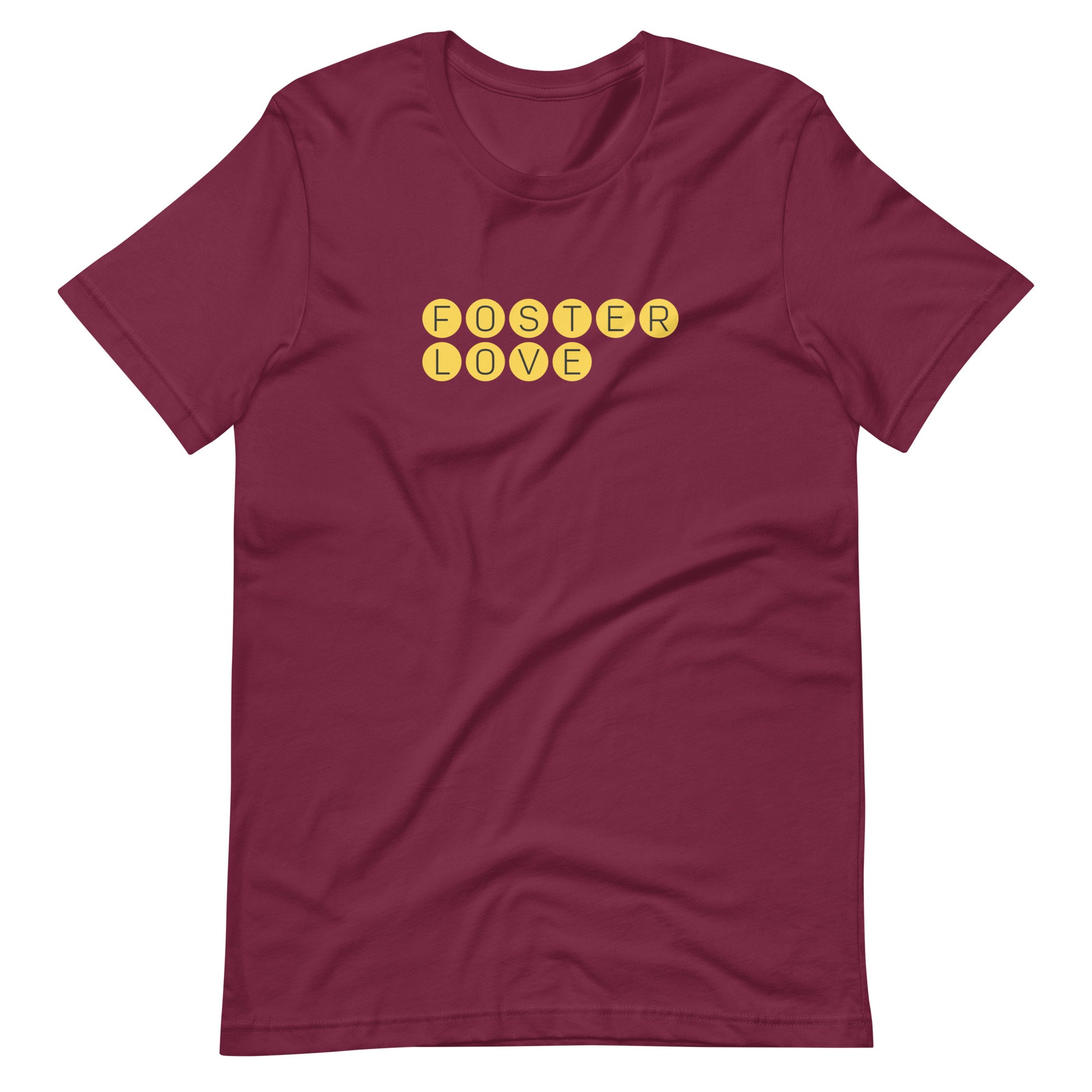 FOSTER LOVE - yellow graphic on a Unisex t-shirt - Adoption Stuff Store, Maroon / XS