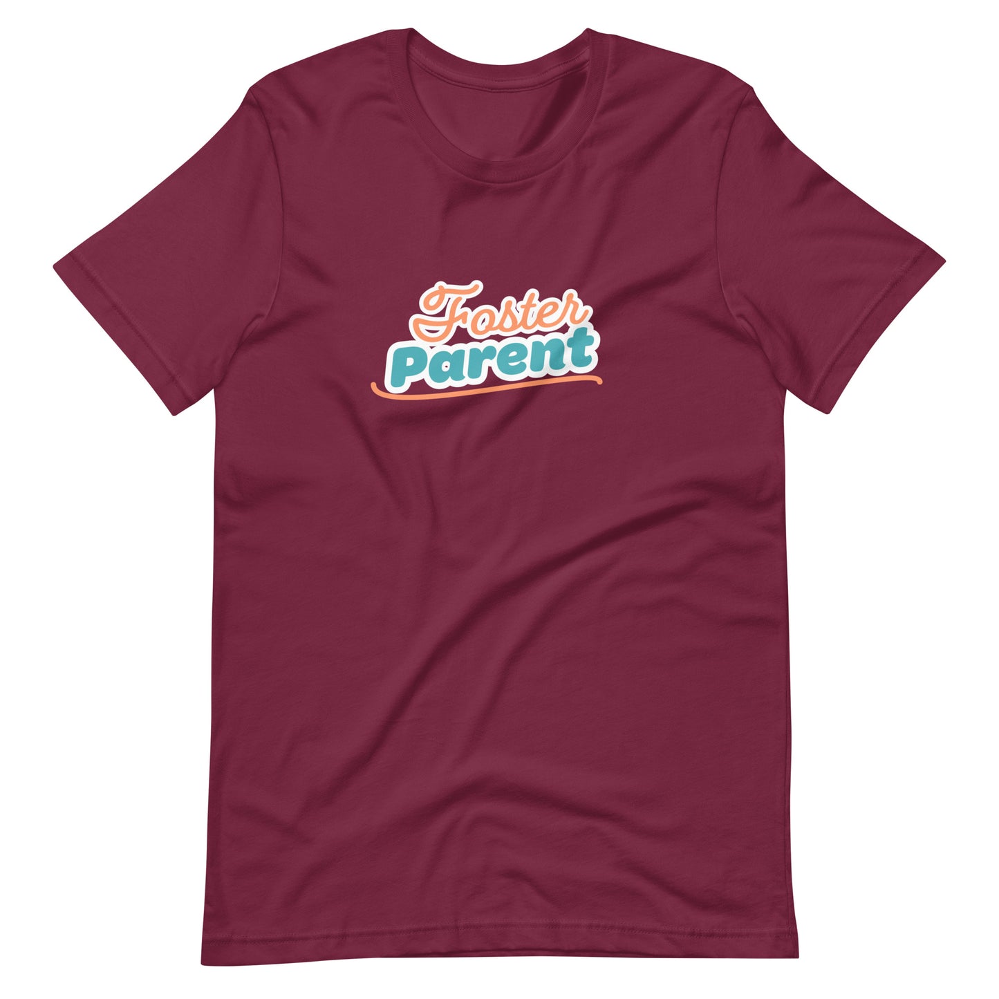 Foster Parent - Unisex t-shirt - Adoption Stuff Store, Maroon / XS, T-shirt