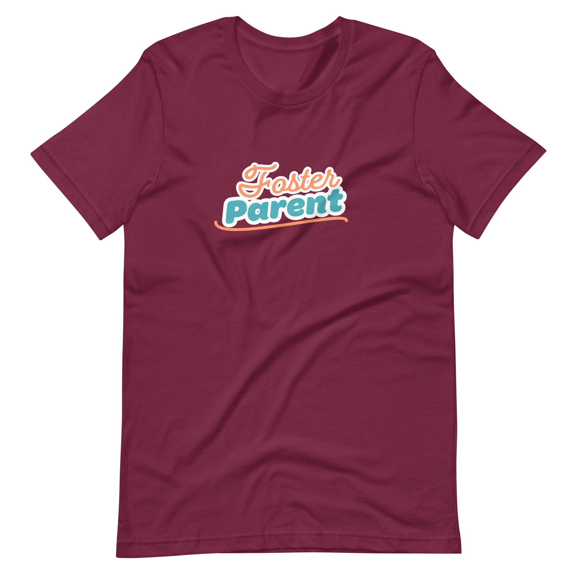 Foster Parent - Unisex t-shirt - Adoption Stuff Store, Maroon / XS, T-shirt