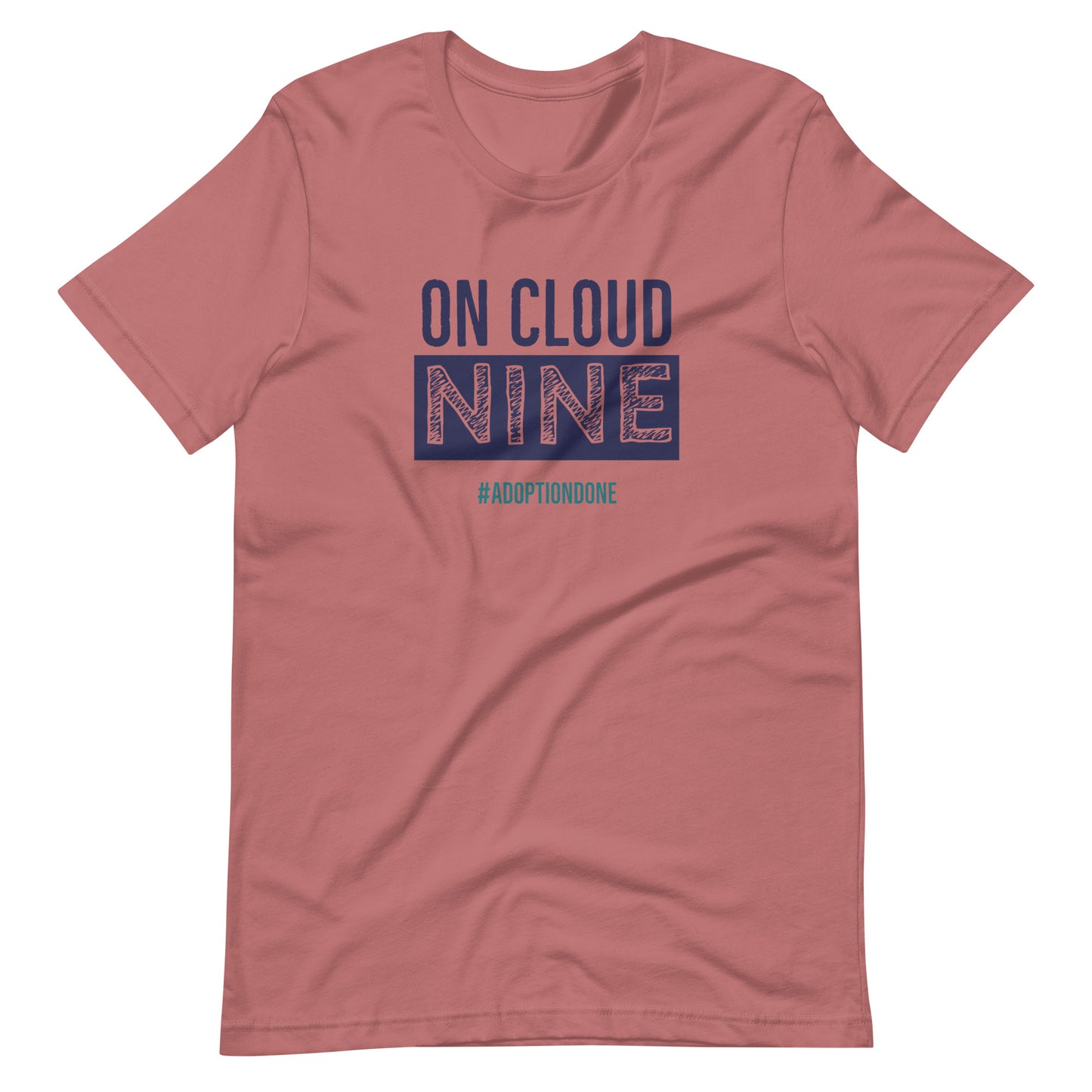 On Cloud Nine #adoptiodone - Unisex t-shirt to celebrate adoption - Adoption Stuff Store