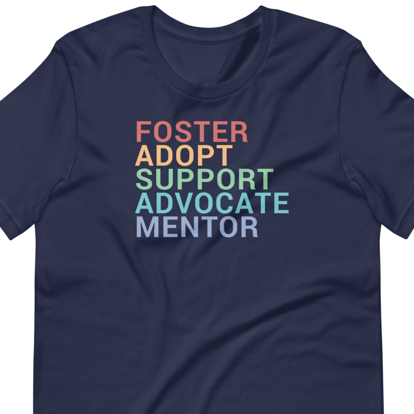 Foster, Adopt, Support, Advocate, Mentor - Inclusive Tshirt for adults or kids - Adoption Stuff Store - adoption and foster care themed gifts and items