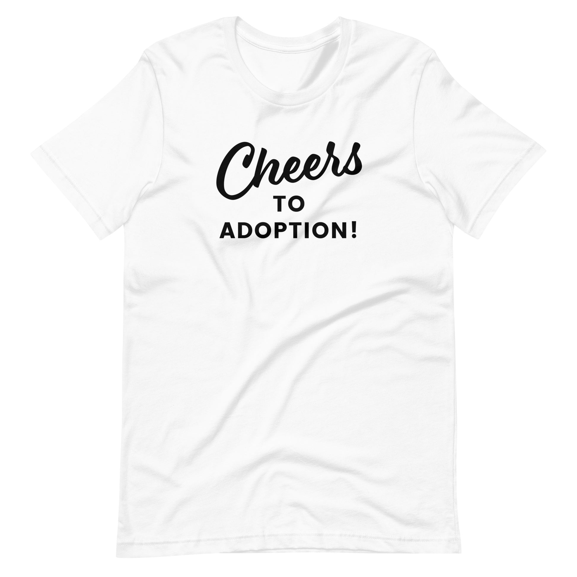 Cheers to Adoption - Unisex t-shirt - Adoption Stuff Store, White / XS, T-shirt