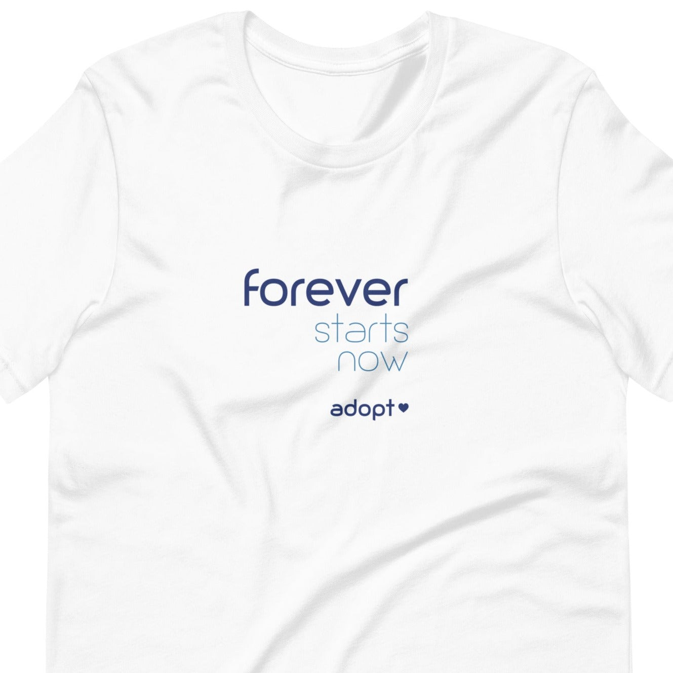 Forever Starts Now - Adopt - Unisex t-shirt - Adoption Stuff Store