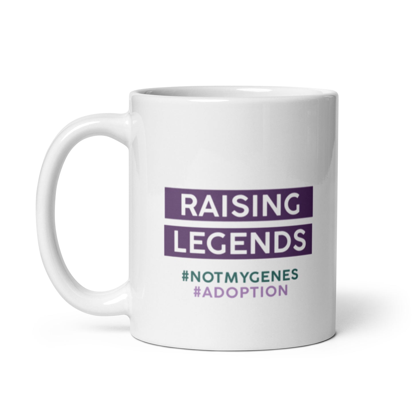 Raising Legends! - Funny adoption white glossy mug